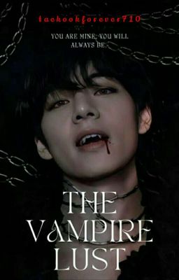 Taekook FF || The Vampire lust ||