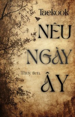 Taekook | Nếu Ngày Ấy?