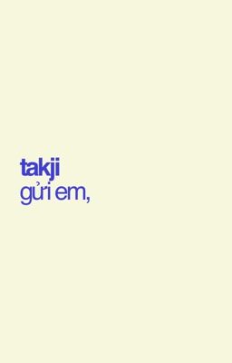takji | gửi em,