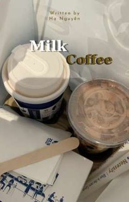 [Tạm Drop] Milk Coffee. [Namjin]