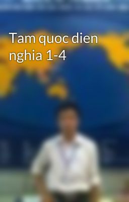 Tam quoc dien nghia 1-4