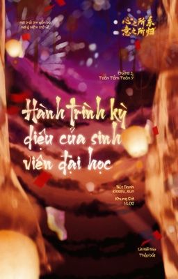 [Tâm Quy ͟͟͞☆ 14:00] Hành trình kỳ diệu của sinh viên đại học