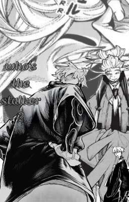 [tamen] who's the stalker?