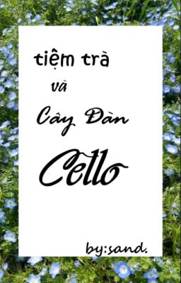 (Tập 1/YH)Tiệm trà và cây đàn Cello  [album chapter 1:BFteenagers-]