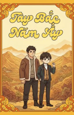 Tây Bắc Năm Ấy