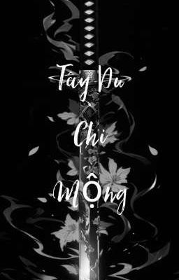 [ Tây Du Chi Mộng ]