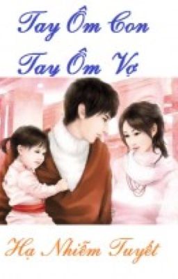 Tay ôm con tay ôm vợ (tiếp)