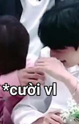 【 text - văn : WHC | SG 】─ Cưng như trứng, hứng như hoa? 