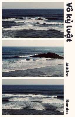 textfic.allkira: VÔ KỈ LUẬT