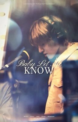 |textfic| baby let me know
