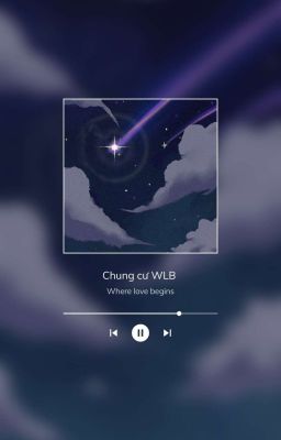 (textfic) Chung cư  WLB 