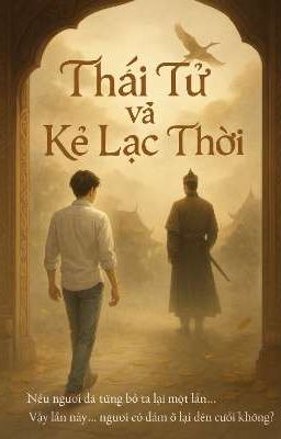 Thái Tử Và Kẻ Lạc Thời