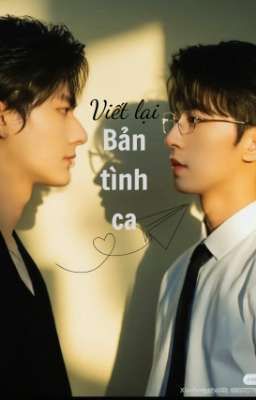 [THẨM VĂN LANG × CAO ĐỒ] VIẾT LẠI BẢN TÌNH CA