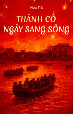 Thành Cổ Ngày Sang Sông