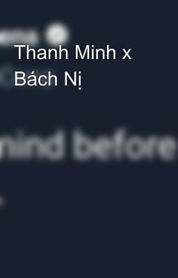 Thanh Minh x Bách Nị