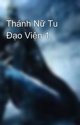 Thánh Nữ Tu Đạo Viện 1