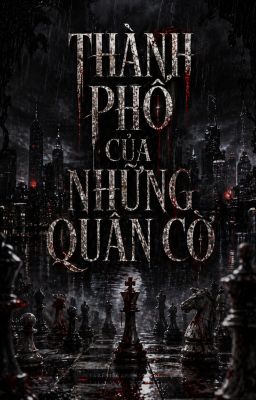 THÀNH PHỐ CỦA NHỮNG QUÂN CỜ