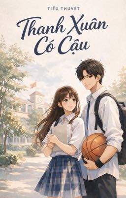 Thanh xuân có cậu 