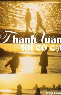 Thanh Xuân Tôi Có Cậu