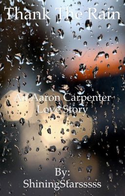 Thank The Rain(Aaron Carpenter)