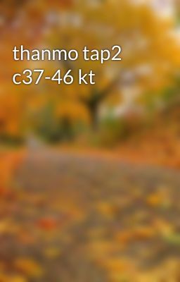 thanmo tap2 c37-46 kt