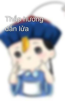 Thắp hương dẫn lửa
