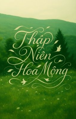 Thập Niên Hoa Mộng