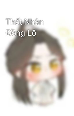 Thất Nhân Đồng Lộ