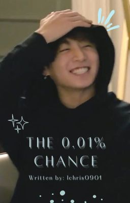 The 0.01% Chance [Jungkook]