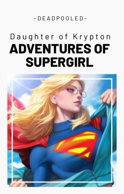 The Adventures Of Supergirl  //  A YJ FF