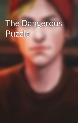 The Dangerous Puzzle