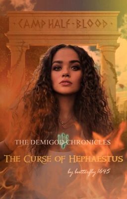 The Demigod Chronicles ♆ Book 2~ The Curse of Hephaestus