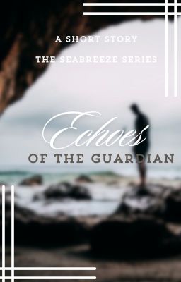 The Echoes of the Guardian | Book 3
