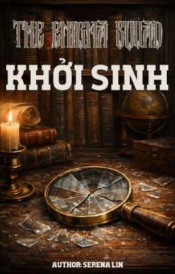 THE ENIGMA SQUAD: KHỞI SINH