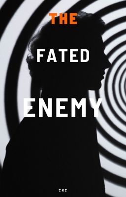 The Fated Enemy - Kẻ thù định mệnh