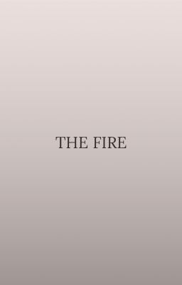 The Fire [Xiềng Xích Lửa Tình]