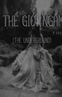 Thế giới ngầm (The Underground)