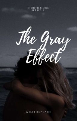 The Gray Effect ✓ | Northridge Series # Book 1