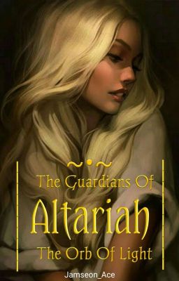 The Guardians Of Altariah:The Orb Of Light