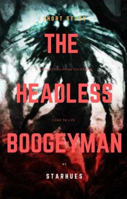 The Headless Boogeyman | Complete