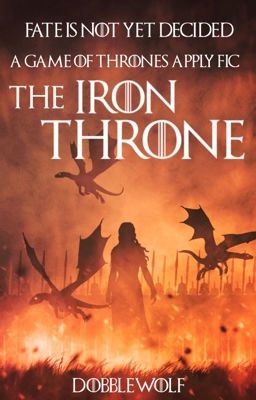 The Iron Throne (Game of Thrones Apply Fic/Roleplay)
