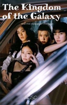 The Kingdom of the Galaxy (and the children of the Gods) JENLISA