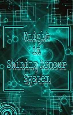 【The Knight In Shining Armour System】