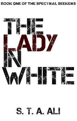 The Lady In White | **COMPLETED**