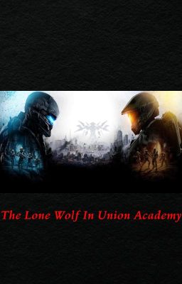The Lone Wolf In Union Academy