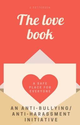 The Love Book: An Anti-bullying Resource for Wattpaders