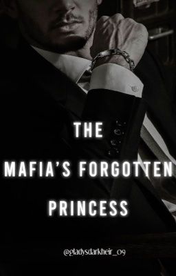 The Mafia's Forgotten Princess | Ariadne X Ethan