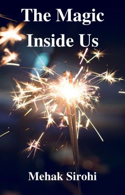 The Magic Inside Us