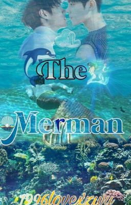 The Merman (A Zhanyi ff )..