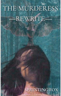 The Murderess - Rewrite